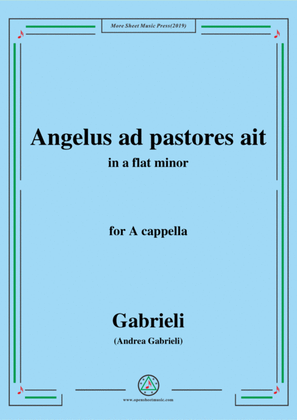 Gabrieli-Angelus ad pastores ait,in a flat minor,for A cappella