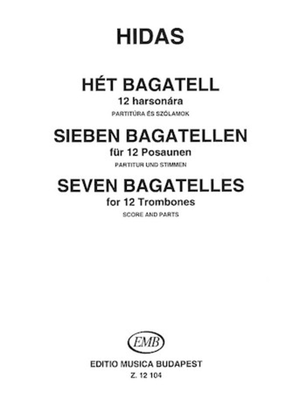 Seven Bagatelles for 12 Trombones