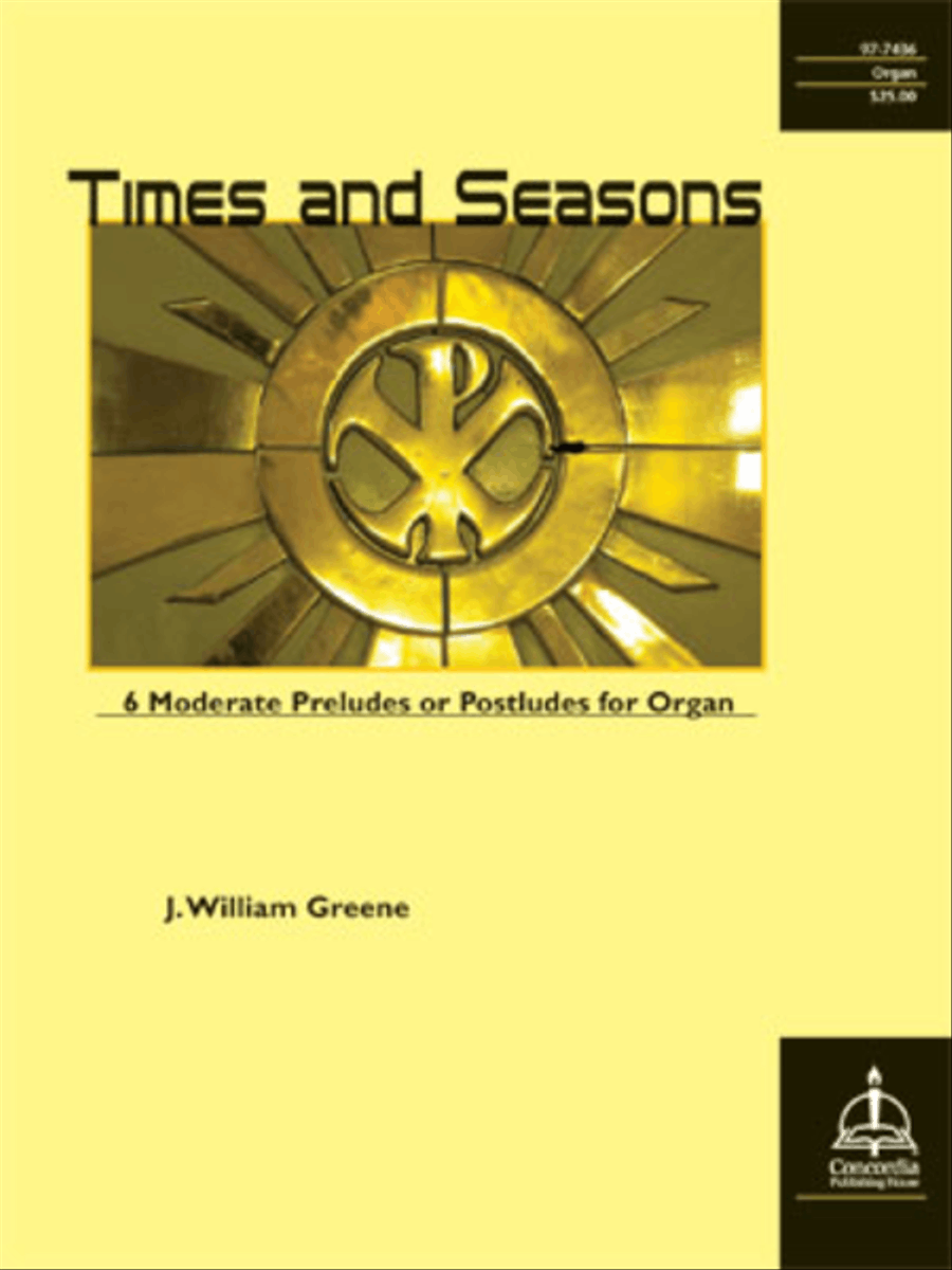 Times and Seasons: Six Moderate Preludes or Postludes for Organ