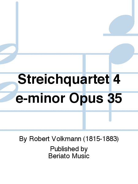 Streichquartet 4 e-minor Opus 35