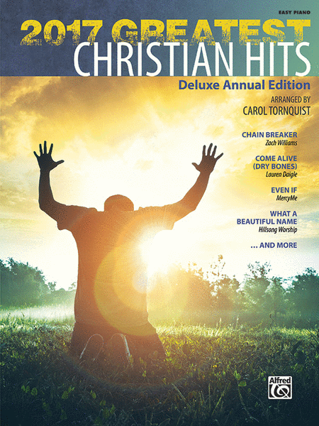 2017 Greatest Christian Hits by Carol Tornquist Easy Piano - Sheet Music