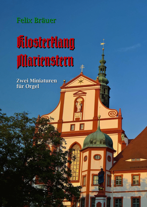 Klosterklang "Marienstern" - Zwei Miniaturen für Orgel (Two miniatures for organ)