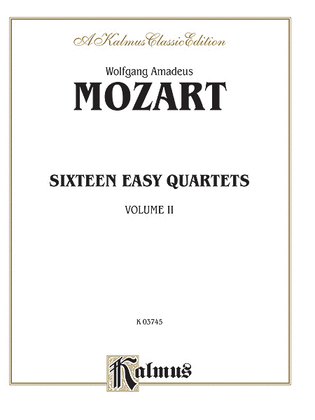 Book cover for Sixteen Easy String Quartets, K. 155, 156, 157, 158, 159, 160, 168, 169, 170, 171,172, 173, 285, 298, 370, 546