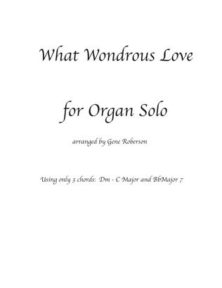 What Wondrous Love Organ Easy Solo