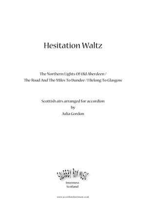 Hesitation Waltz (The Northern Lights Of Old Aberdeen / The Road And The Miles To Dundee / I Belong