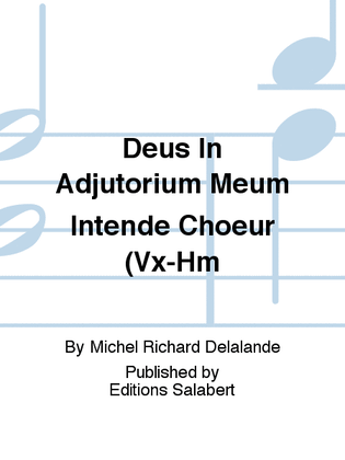 Deus In Adjutorium Meum Intende Choeur (Vx-Hm