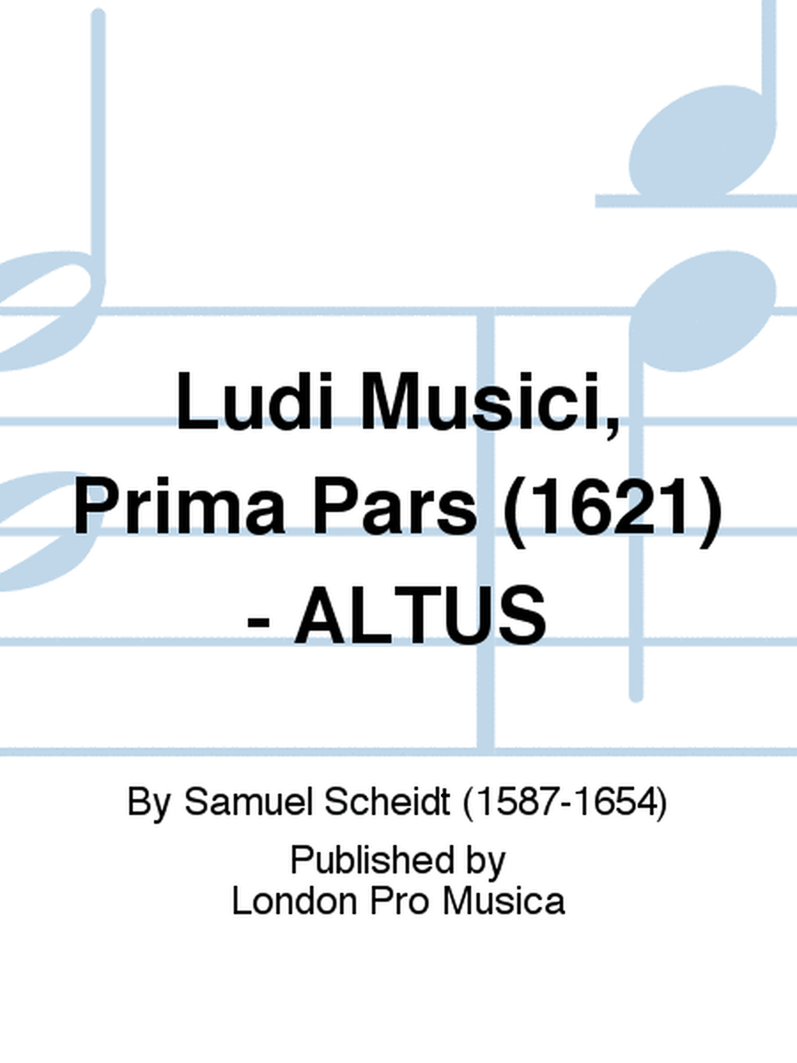 Ludi Musici, Prima Pars (1621) - ALTUS