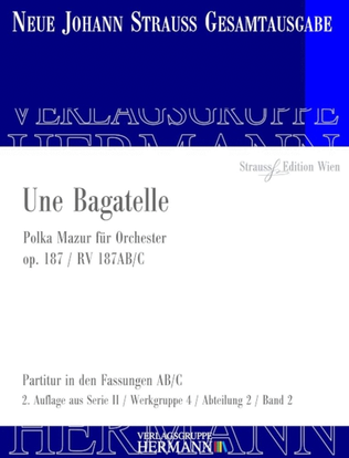 Une Bagatelle Op. 187 RV 187AB/C