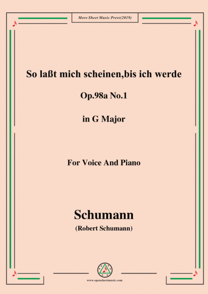 Schumann-So laßt mich scheinen,bis ich werde,Op.98a No.1,in G Major,for Voice&Pno