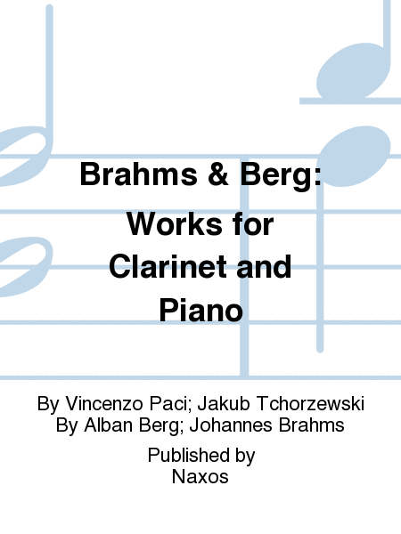 Brahms & Berg: Works for Clarinet and Piano