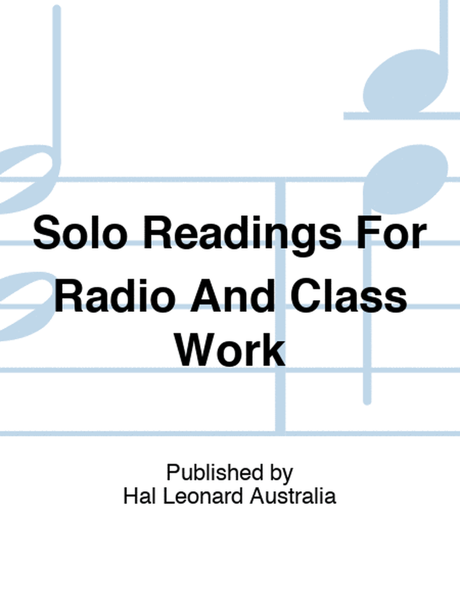 Solo Readings For Radio And Class Work