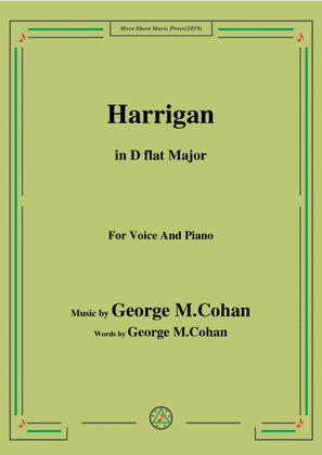 George M. Cohan.-Harrigan,in D flat Major,for Voice&Piano