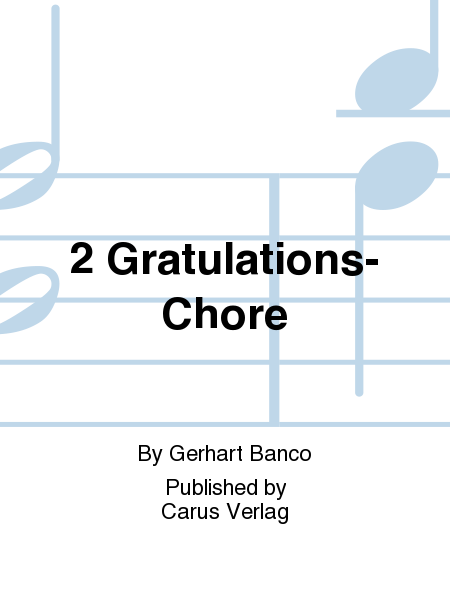 2 Gratulations-Chore