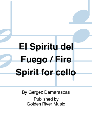 El Spiritu del Fuego / Fire Spirit for cello