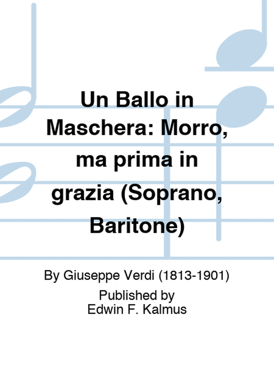 BALLO IN MASCHERA, UN: Morro, ma prima in grazia (Soprano, Baritone)