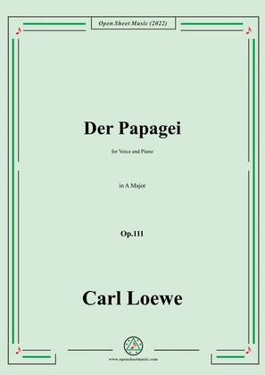 Loewe-Der Papagei,in A Major,Op.111,for Voice and Piano