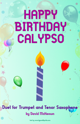 Happy Birthday Calypso, for Trumpet and Tenor Saxophone Duet