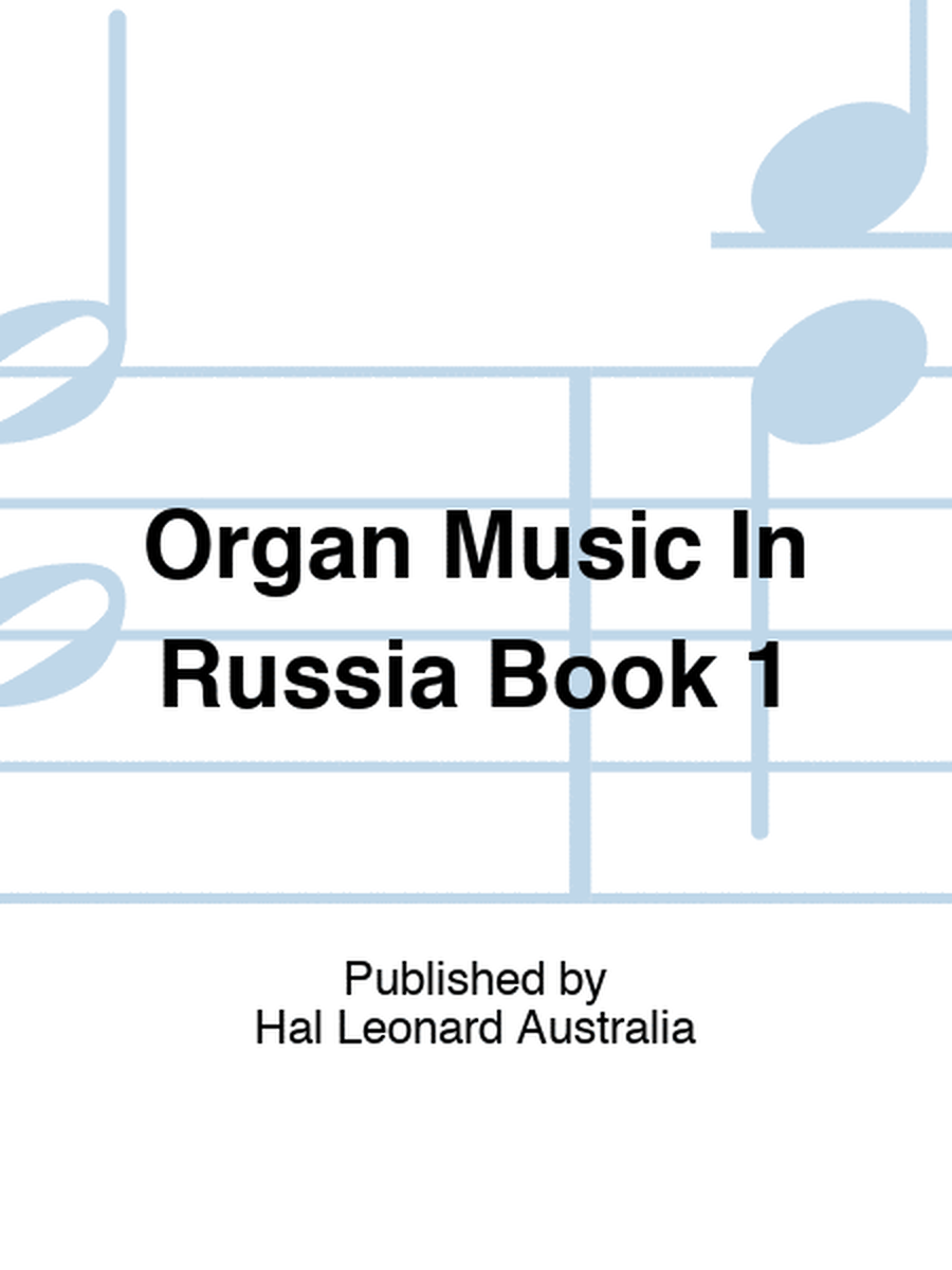 Organ Music In Russia Book 1