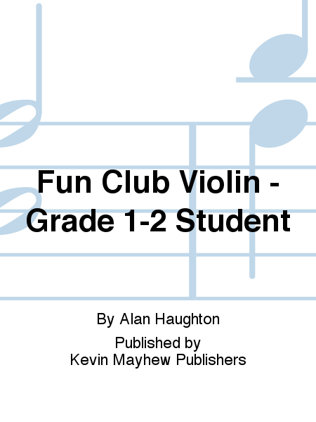 Fun Club Violin - Grade 1-2 Student