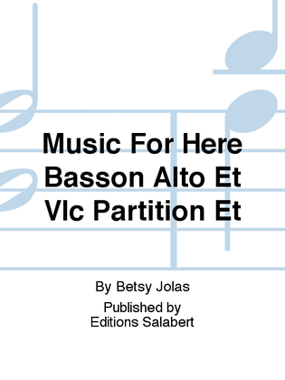 Book cover for Music For Here Basson Alto Et Vlc Partition Et