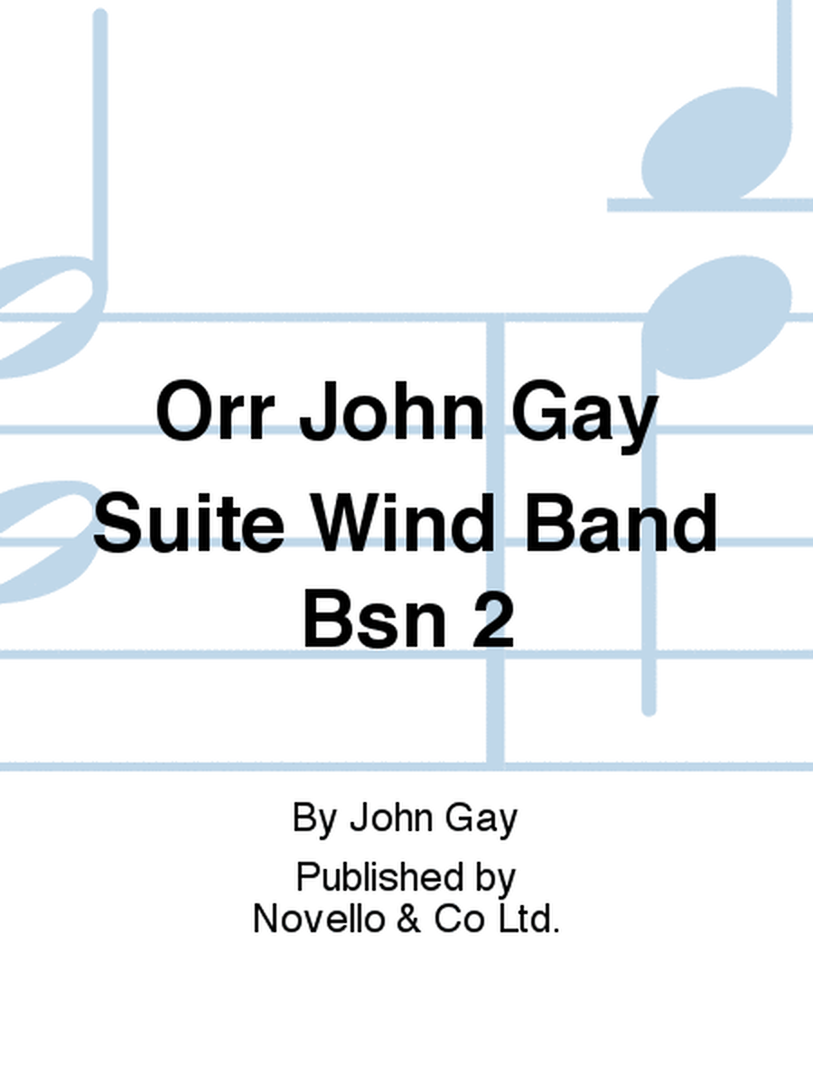 Orr John Gay Suite Wind Band Bsn 2