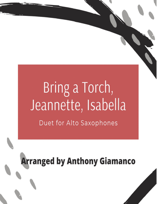 Book cover for Bring a Torch, Jeannette, Isabella - duet for alto saxes