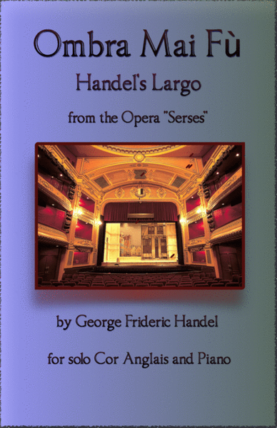 Handel's Largo from Xerxes, Ombra Mai Fù, for solo Cor Anglais and Piano