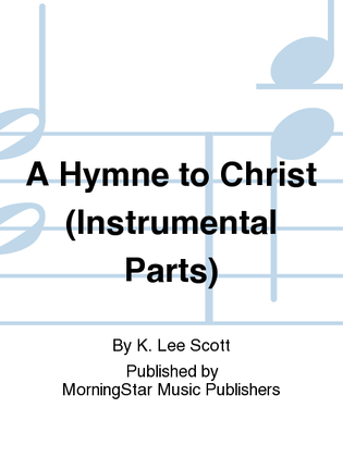 Book cover for A Hymne to Christ (at the Author's Last Going into Germany) (Instrumental Parts)
