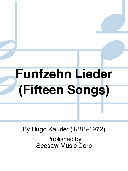 Funfzehn Lieder (Fifteen Songs)