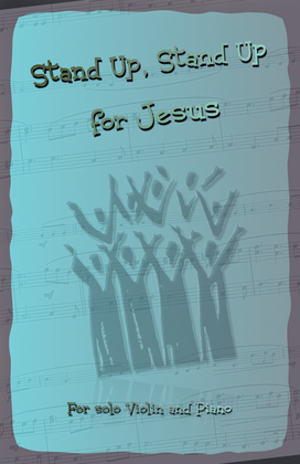 Stand Up, Stand Up for Jesus, Gospel Hymn for Violin and Piano