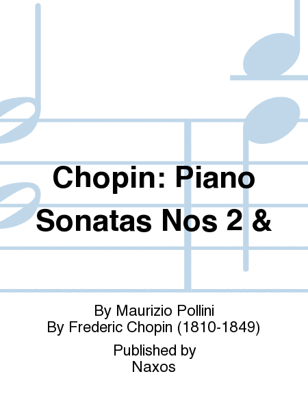 Chopin: Piano Sonatas Nos 2 &