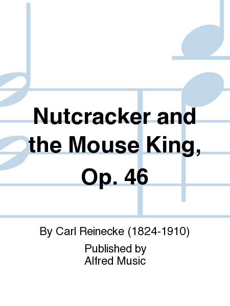 Nutcracker and the Mouse King, Op. 46