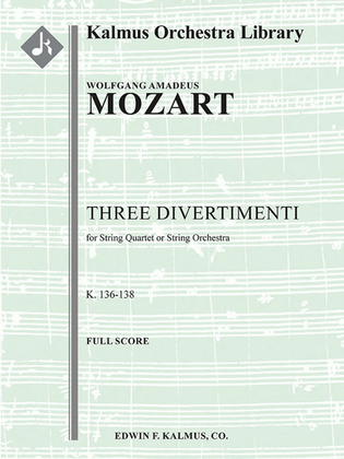 Three Divertimenti, K. 136-138/125a-c (Salzburg Symphony Nos. 1-3)