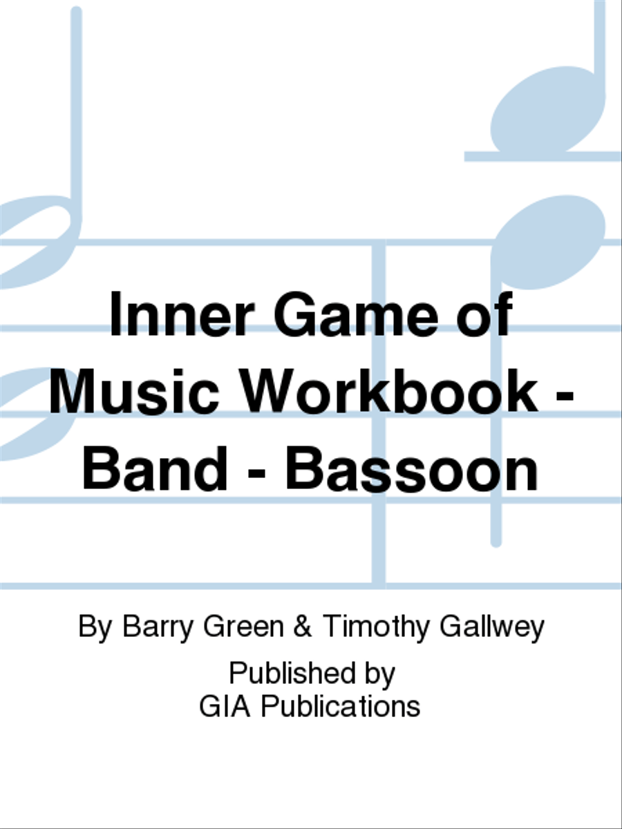 Inner Game of Music Workbook - Band - Bassoon