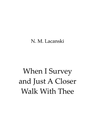 Book cover for When I Survey and Just a Closer