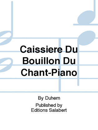 Caissiere Du Bouillon Du Chant-Piano