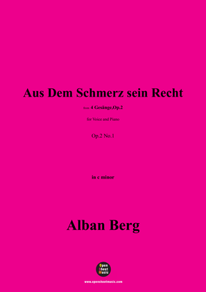 Alban Berg-Aus Dem Schmerz sein Recht(1910),in c minor,Op.2 No.1
