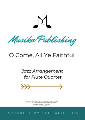 Book cover for O Come All Ye Faithful - Jazz Carol for Flute Quartet