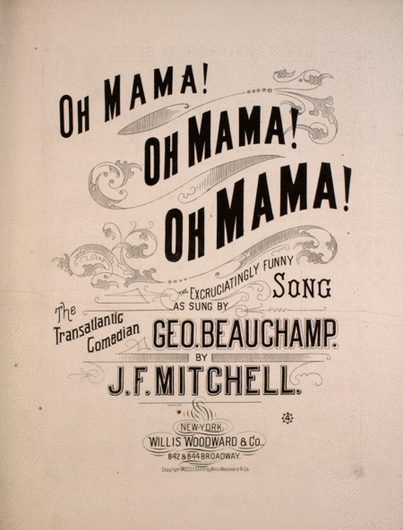 Oh Mama! Oh Mama! Oh Mama! The Excruciatingly Funny Song