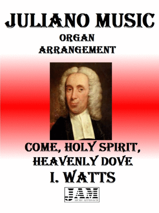 Book cover for COME, HOLY SPIRIT, HEAVENLY DOVE - I. WATTS (HYMN - EASY ORGAN)