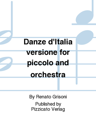 Danze d'Italia versione for piccolo and orchestra