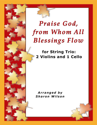 Praise God, from Whom All Blessings Flow (for String Trio – 2 Violins and 1 Cello)