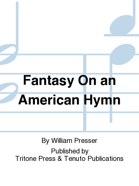 Fantasy on An American Hymn
