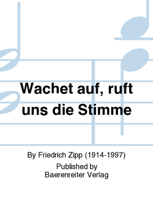 Wachet auf, ruft uns die Stimme