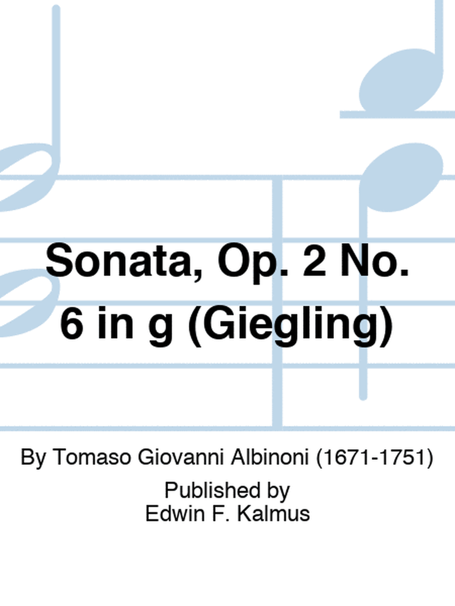 Sonata, Op. 2 No. 6 in g (Giegling)