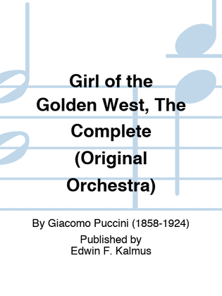 Book cover for Girl of the Golden West, The Complete (Original Orchestra)