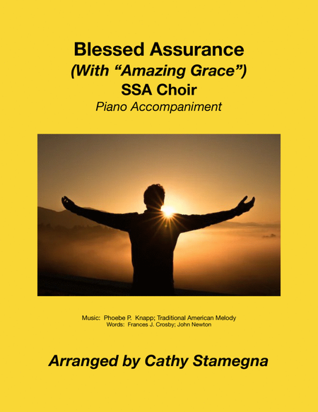 Blessed Assurance (with “Amazing Grace”) SSA Choir, Piano Accompaniment image number null