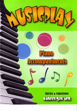 Musicplay Piano Accompaniments - Kindergarten