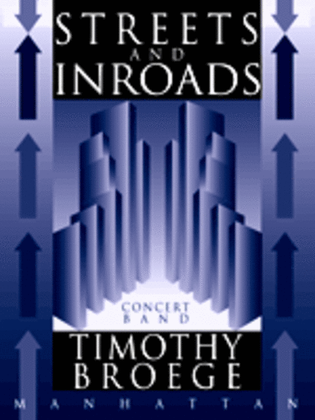 Streets and Inroads: Fantasy for Winds and Percussion