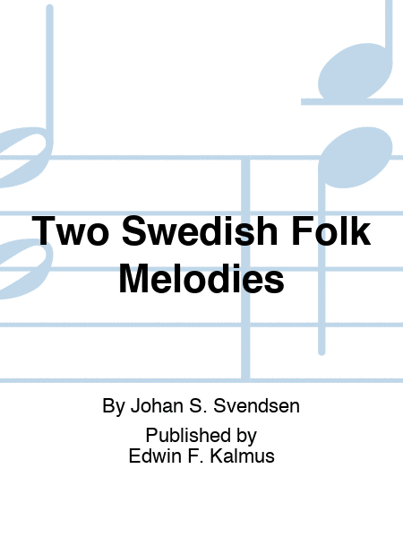 Two Swedish Folk Melodies